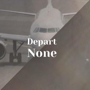 Depart None