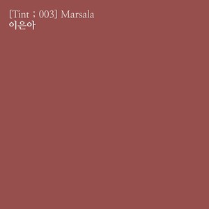 [Tint ; 003] Marsala