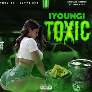 iYoungi (Toxic) (Explicit)