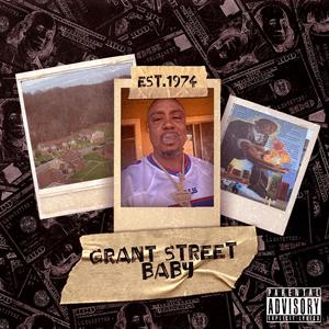 Grant Street Baby (Explicit)