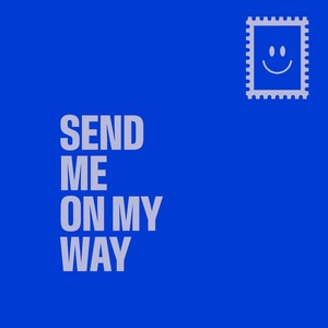 Send Me On My Way