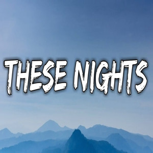 These Nights (Explicit)
