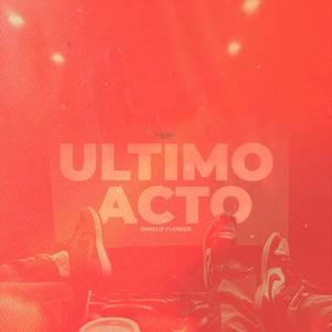Ultimo Acto (EP) [Explicit]
