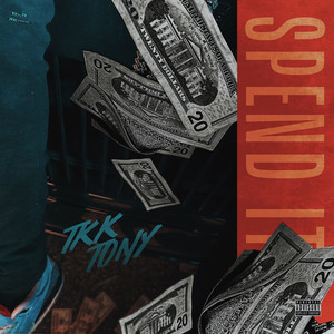 Spend It (Explicit)