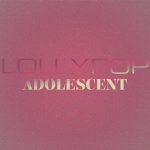 Lollypop Adolescent