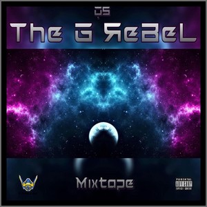 The G Rebel Mixtape (Explicit)