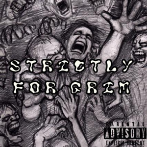 Strictly For Grim (Explicit)