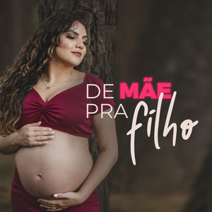 De Mãe pra Filho