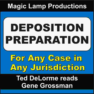 Deposition Preparation: For Any Case in Any Jurisdiction