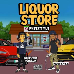 Liqour Store (freestyle) (feat. Southside Hoodlum) [Explicit]