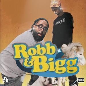 Robb & Bigg (Explicit)