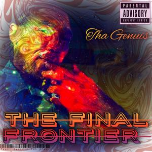 The Final Frontier (feat. Deric-C fah Prez) [Explicit]