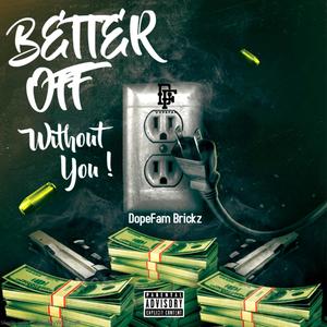 Better Off Without You (Explicit)