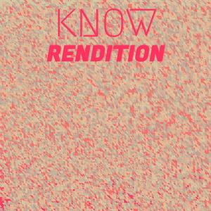 Know Rendition