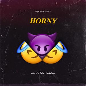 Horny (feat. PrinceOnDaBeat) (Explicit)