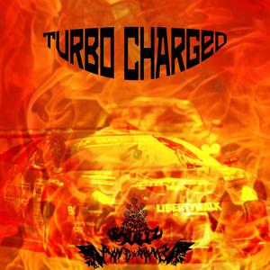 TURBO CHARGED (feat. $KULLz) (Explicit)