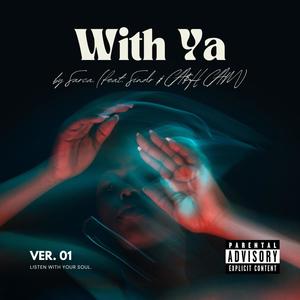 With Ya (feat. Sindr & CA$H CAM) (Explicit)