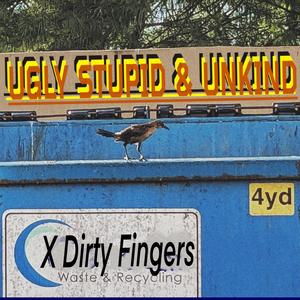 Ugly, Stupid, & Unkind (Explicit)