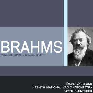 Brahms: Violin Concerto in D Major, Op. 77