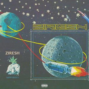 Ziresh (Explicit)