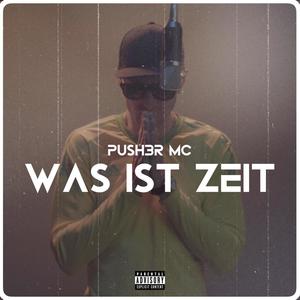 WAS IST ZEIT (Explicit)