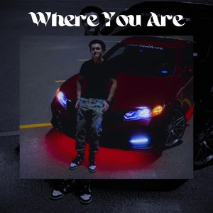 Where You Are