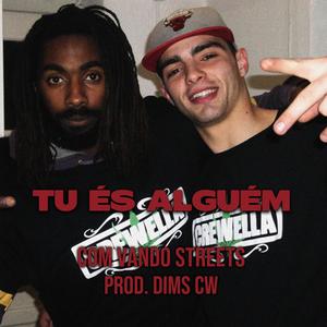 Tu és Alguém(feat. Vando Streets) (Explicit)