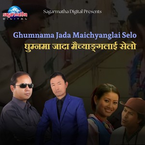 Ghumnama Jada Maichyanglai Selo
