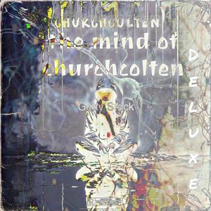 the mind of churchcolten (DELUXE) [Explicit]