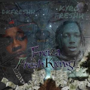 FREIZA (feat. Kyro Freshh) (Explicit)
