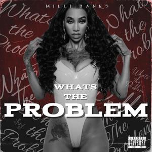 Whats The Problem (Explicit)