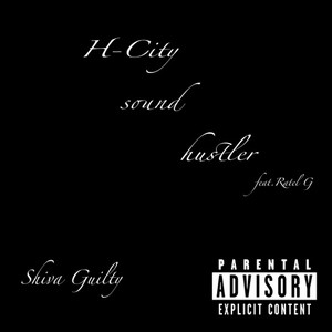 H-City sound hustler (feat. Ratel G) (Explicit)