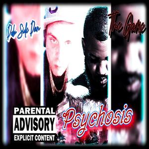 Psychosis (feat. The Game) (Explicit)