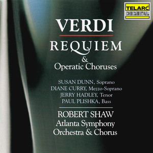 Verdi: Requiem & Operatic Choruses (威尔第：安魂曲 & 歌剧合唱)