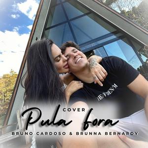 Pula Fora (feat. Brunna Bernardy)