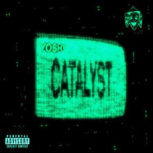 Y0SHY THE CATALYST (Interlude) (Explicit)