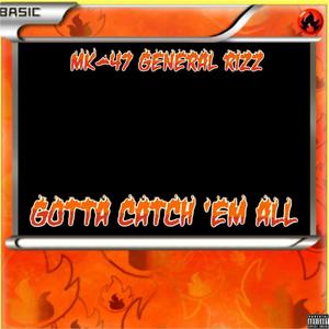 Gotta Catch 'Em All (Explicit)