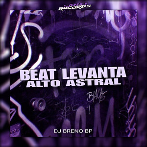 Beat Levanta Alto Astral (Explicit)