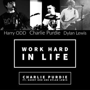 Work Hard in Life (feat. Harry ODD & Dylan Lewis)