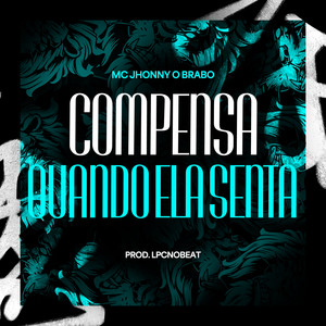 Compensa Quando Ela Senta (Explicit)