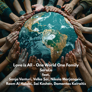Love Is All - One World One Family
