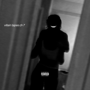 Villain Tapes CH 7 (Explicit)