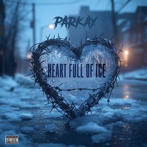 Heart Full Of Ice (Explicit)