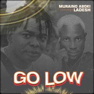 Go low (feat. Ladesh)