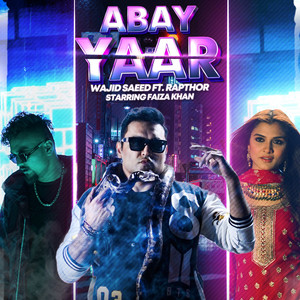 Abay Yaar (feat. Rapthor Official)
