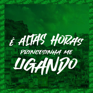 é Altas Horas Princesinha Me Ligando