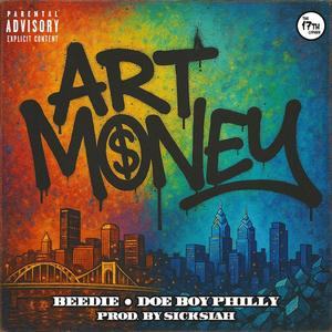 Art Money (feat. Beedie, DOE BOY Philly & Sicksiah) [Explicit]