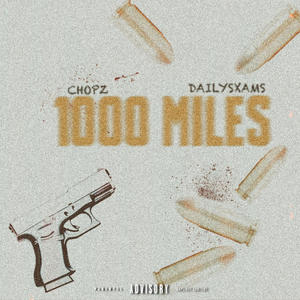 1000 miles (feat. Dailysxams) (Explicit)