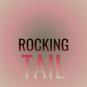 Rocking Tail