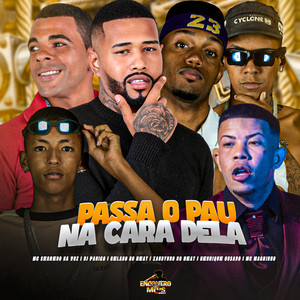PASSA O PAU NA CARA DELA (Explicit)